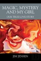 Magic, Mystery And My Girl