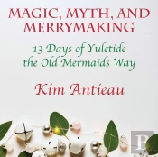 Magic, Myth, And Merrymaking