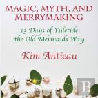 Magic, Myth, And Merrymaking