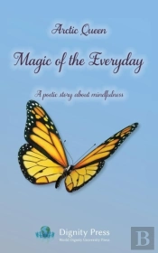 Magic Of The Everyday - A Poetic Story About Mindfulness