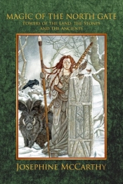 Magic Of The North Gate: Powers Of The Land, The Stones And The Ancients
