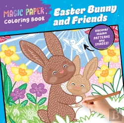 Bertrand.pt - Magic Paper Coloring Book: Easter Bunny And Friends