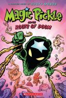Magic Pickle And The Roots Of Doom
