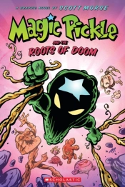Magic Pickle And The Roots Of Doom