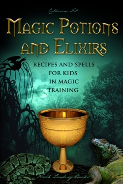 Bertrand.pt - Magic Potions And Elixirs - Recipes And Spells For Kids In Magic Training