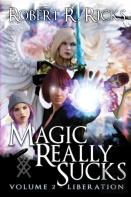 Magic Really Sucks - Volume 2 ''Liberation''