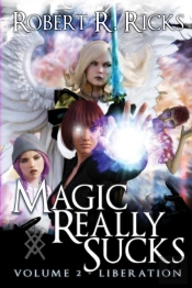 Magic Really Sucks - Volume 2 'Liberation'
