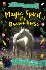 Magic Spirit The Dream Horse