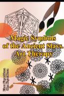 Magic Symbols Of The Ancient Slavs. Art Therapy