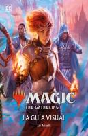Magic The Gathering La Guia Visual
