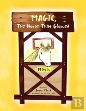 Magic, The Horse That Glowed
