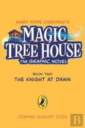 Magic Tree House: The Knight At Dawn