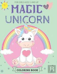 Magic Unicorn Coloring Book For Girls Ages 5 And Up