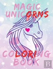 Magic Unicorns Coloring Book.Stunning Coloring Book For Kids Ages 4-8.