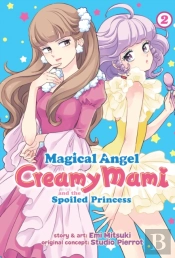 Magical Angel Creamy Mami And The Spoiled Princess Vol. 2