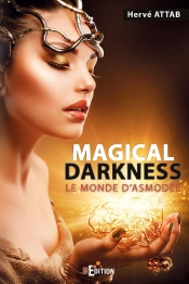 Magical Darkness ; Le Monde D'Asmodée