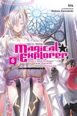 Bertrand.pt - Magical Explorer, Vol. 6 (Light Novel)
