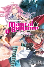 Magical Explorer, Vol. 9 (Light Novel)