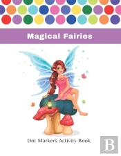 Magical Fairies Dot Marker Activity Book (For Kids & Toodlers)