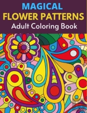 Magical Flower Patterns Adult Coloring Book