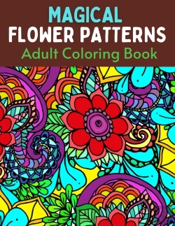 Bertrand.pt - Magical Flower Patterns Adult Coloring Book