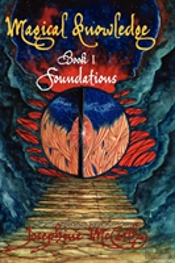 Magical Knowledge  Book I Foundations/ The Lone Practitioner