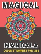 Magical Mandala Color By Number For Kids