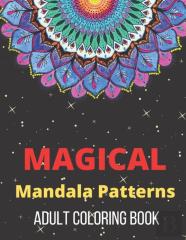 Magical Mandala Patterns Adult Coloring Book