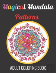 Magical Mandala Patterns Adult Coloring Book