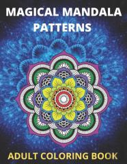 Magical Mandala Patterns Adult Coloring Book