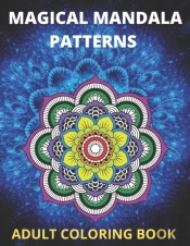 Magical Mandala Patterns Adult Coloring Book