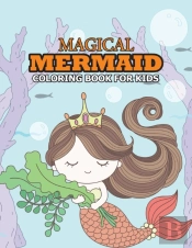 Magical Mermaid Coloring Book For Kids