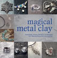 Magical Metal Clay
