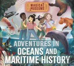 Bertrand.pt - Magical Museums: Adventures In Oceans And Maritime History