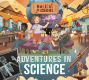 Magical Museums: Adventures In Science