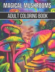 Magical Mushrooms Adult Coloring Book