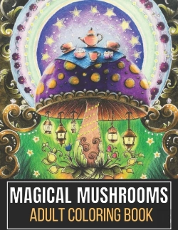 Bertrand.pt - Magical Mushrooms Adult Coloring Book
