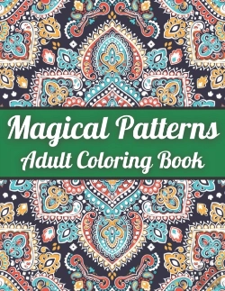 Bertrand.pt - Magical Patterns Adult Coloring Book