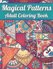 Magical Patterns Adult Coloring Book