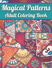 Magical Patterns Adult Coloring Book