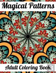 Magical Patterns Adult Coloring Book