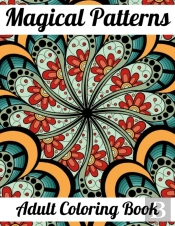 Magical Patterns Adult Coloring Book