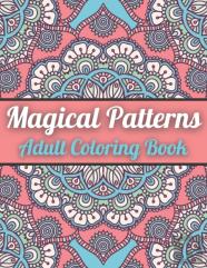 Magical Patterns Adult Coloring Book