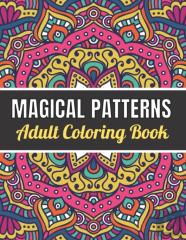 Magical Patterns Adult Coloring Book