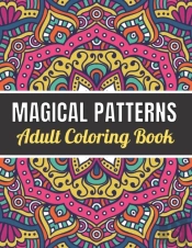 Magical Patterns Adult Coloring Book