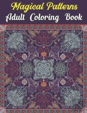 Magical Patterns Adult Coloring Book