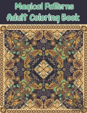 Magical Patterns Adult Coloring Book