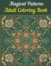 Magical Patterns Adult Coloring Book