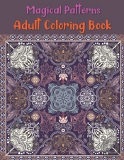 Magical Patterns Adult Coloring Book