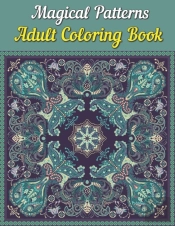 Magical Patterns Adult Coloring Book